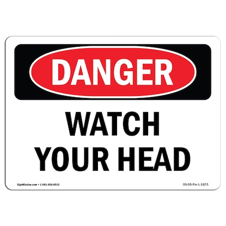 OSHA Danger Sign, Watch Your Head, 10in X 7in Aluminum